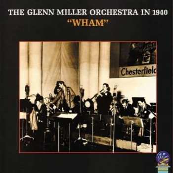 Album Glenn Miller Orchestra: Wham 1940