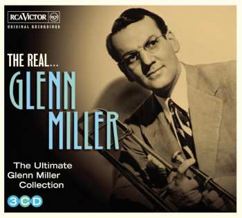 Album Glenn Miller: The Real... Glenn Miller (The Ultimate Glenn Miller Collection)