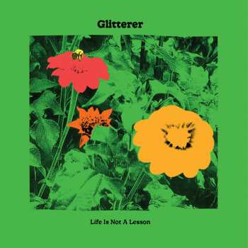 Album Glitterer: Life Is Not A Lesson