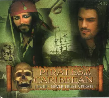 Pirates Of The Caribbean (I, II, III - Never Trust A Pirate)