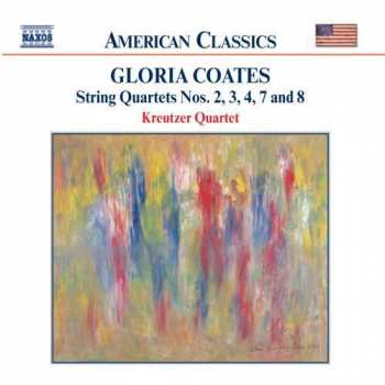 Gloria Coates: String Quartets Nos. 2, 3, 4, 7 And 8