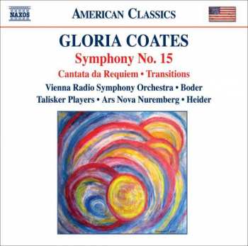 Album Gloria Coates: Symphony No. 15 • Cantata Da Requiem • Transitions