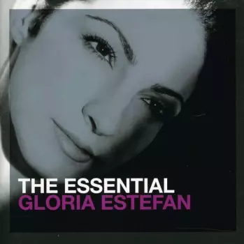 Gloria Estefan: The Essential Gloria Estefan