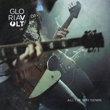 Gloria Volt: All The Way Down