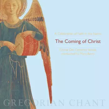 The Coming of Christ: A Celebration Of Faith In His Name