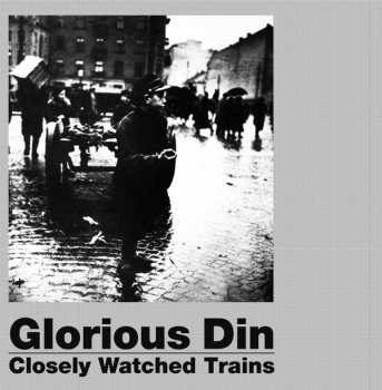 LP Glorious Din: Closely Watched Trains 373649
