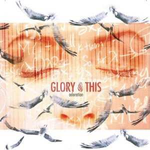 Album Glory Of This: Adoration