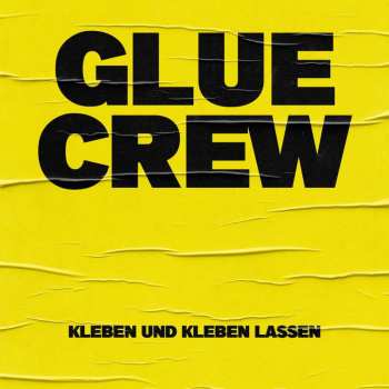 Album Glue Crew: Kleben Und Kleben Lassen