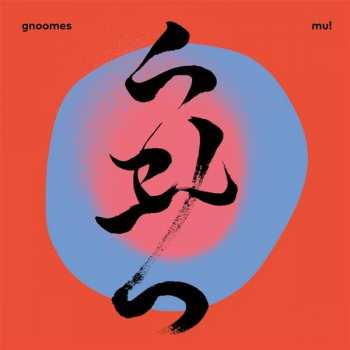 Album Gnoomes: Mu!