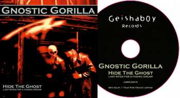 CD Gnostic Gorilla: Hide The Ghost (Last Rites For A Fading Dream) 268499