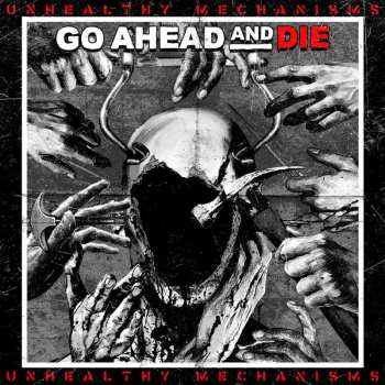 CD Go Ahead And Die: Unhealthy Mechanisms 479196