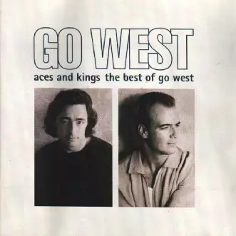 Aces And Kings The Best Of Go West