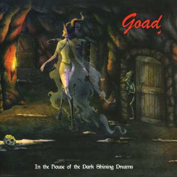 Album Goad: In The House Of The Dark Shining Dreams