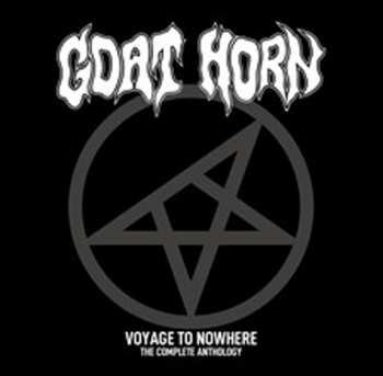 Album Goat Horn: Voyage To Nowhere - The Complete Anthology