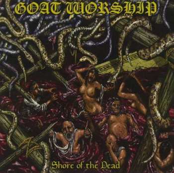 Goat Worship: Shore Of The Dead