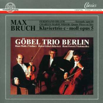 CD Göbel-Trio Berlin: Klaviertrio C-moll Opus 5 / Serenade Opus 64 / Quatre Pièces En Trio 529057