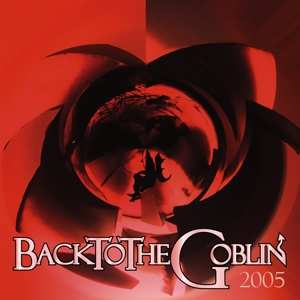 Album Goblin: BackToTheGoblin 2005
