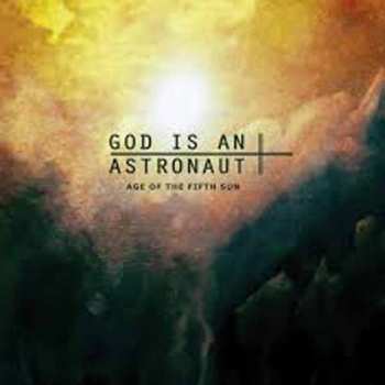 LP God Is An Astronaut: Age Of The Fifth Sun CLR 139184