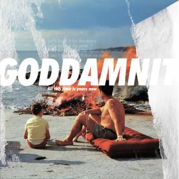 CD Goddamnit: All This Time Is Yours Now 500752