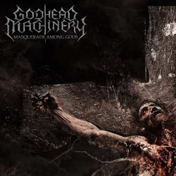 Album Godhead Machinery: Masquerade Among Gods