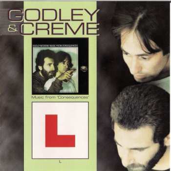 Godley & Creme: Music From 'Consequences' + L