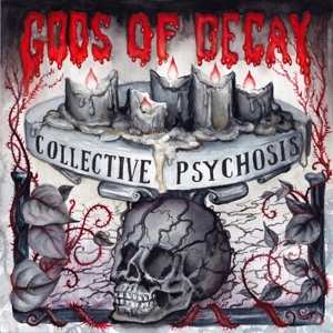 Album Gods Of Decay: Collective Psychosis