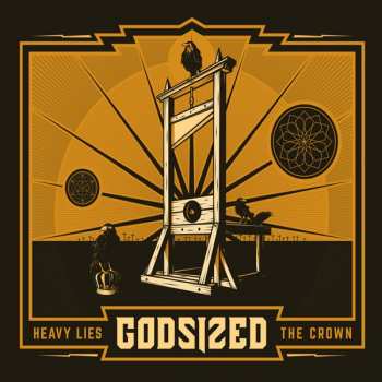 Album Godsized: Heavy Lies The Crown