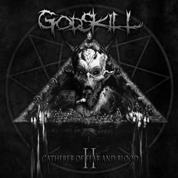 Album Godskill: The Gatherer Of Fear And Blood