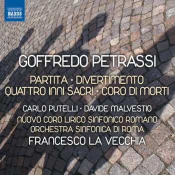 Album Goffredo Petrassi: Partita • Divertimento • Quattro Inni Sacri • Coro Di Morti