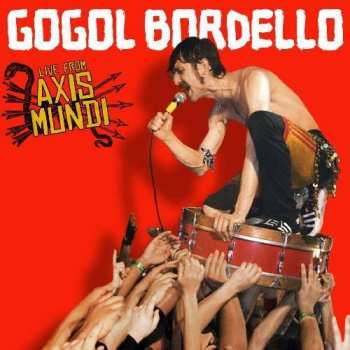 2LP/DVD Gogol Bordello: Live From Axis Mundi 492897