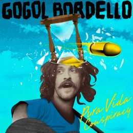 Album Gogol Bordello: Pura Vida Conspiracy