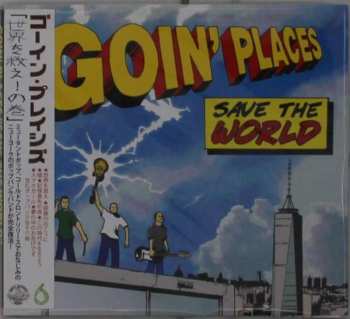 Goin' Places: Save The World
