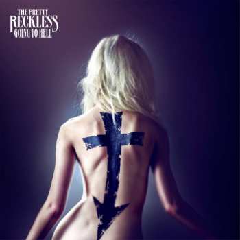 CD The Pretty Reckless: Going To Hell 14312
