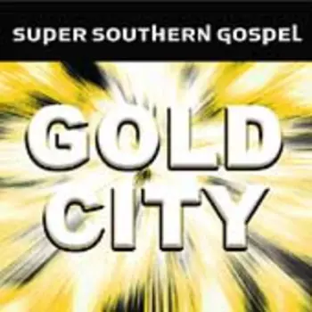 Gold City: Super Southern Gospel
