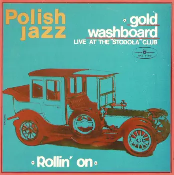 Gold Washboard: Live At The Stodoła Club