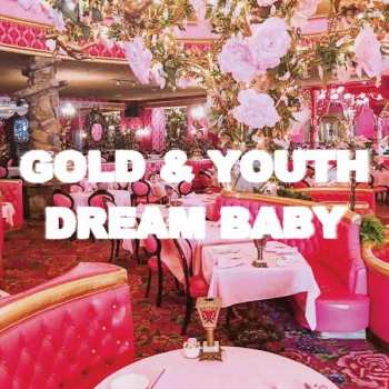 LP Gold & Youth: Dream Baby LTD | CLR 382774