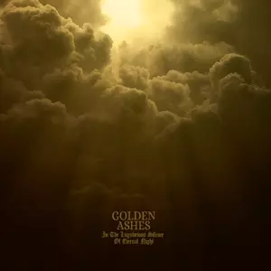 Golden Ashes: In The Lugubrious Silence Of Eternal Night