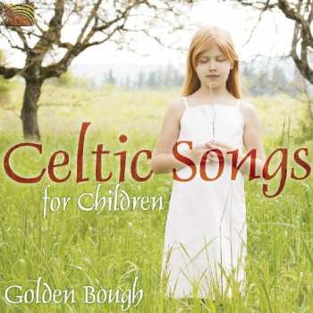 Album Golden Bough: Celtic Songs For Children