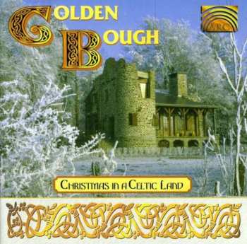 Album Golden Bough: Christmas In A Celtic Land