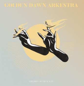 Golden Dawn Arkestra: Children Of The Sun EP