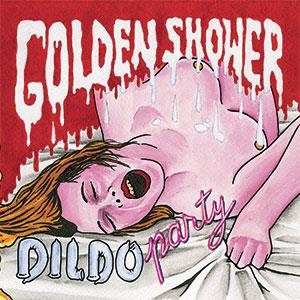 Album Golden Shower: Dildo Party