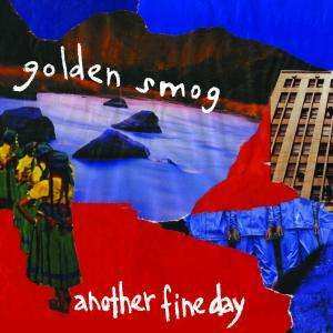 CD Golden Smog: Another Fine Day 465178