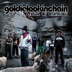 Album Goldie Lookin Chain: Kings Of Caerleon