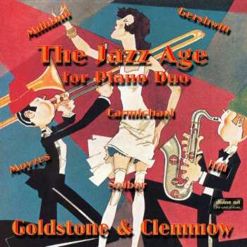 Goldstone And Clemmow: The Jazz Age For Piano Duo