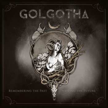 Album Golgotha: Remembering The Past Writing The Future