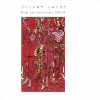 Album Golpes Bajos: Todas Sus Grabaciones 1983/85