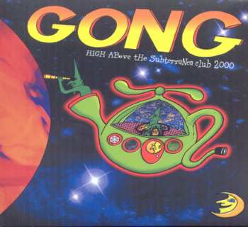 Album Gong: High Above The Subterania Club 2000