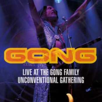 2CD Gong: Live At The Gong Family Unconventional Gathering 104094