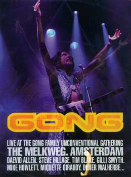 Gong: Ungong 06 - Live At The Family Unconventional Gathering, The Melkweg, Amsterdam