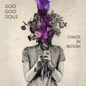 Album Goo Goo Dolls: Chaos In Bloom